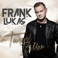 Frank Lukas - Freu Dich Nicht Zu Früh