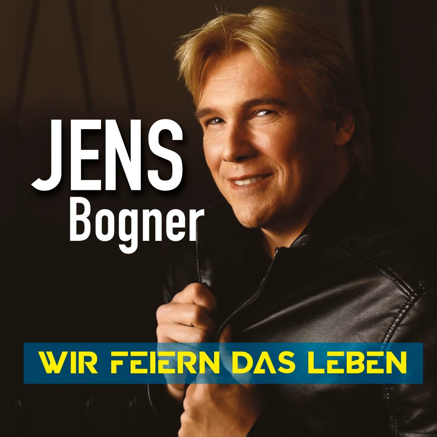 Jens Bogner - Wir Feiern Das Leben