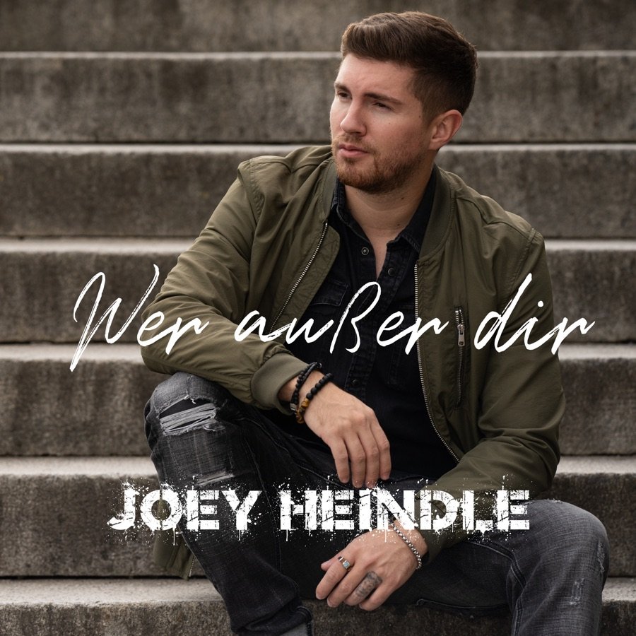 Joey Heindle - Wer Außer Dir