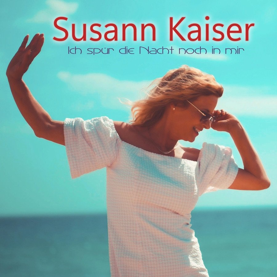 Susann Kaiser - Ich Spür Die Nacht Noch In Mir