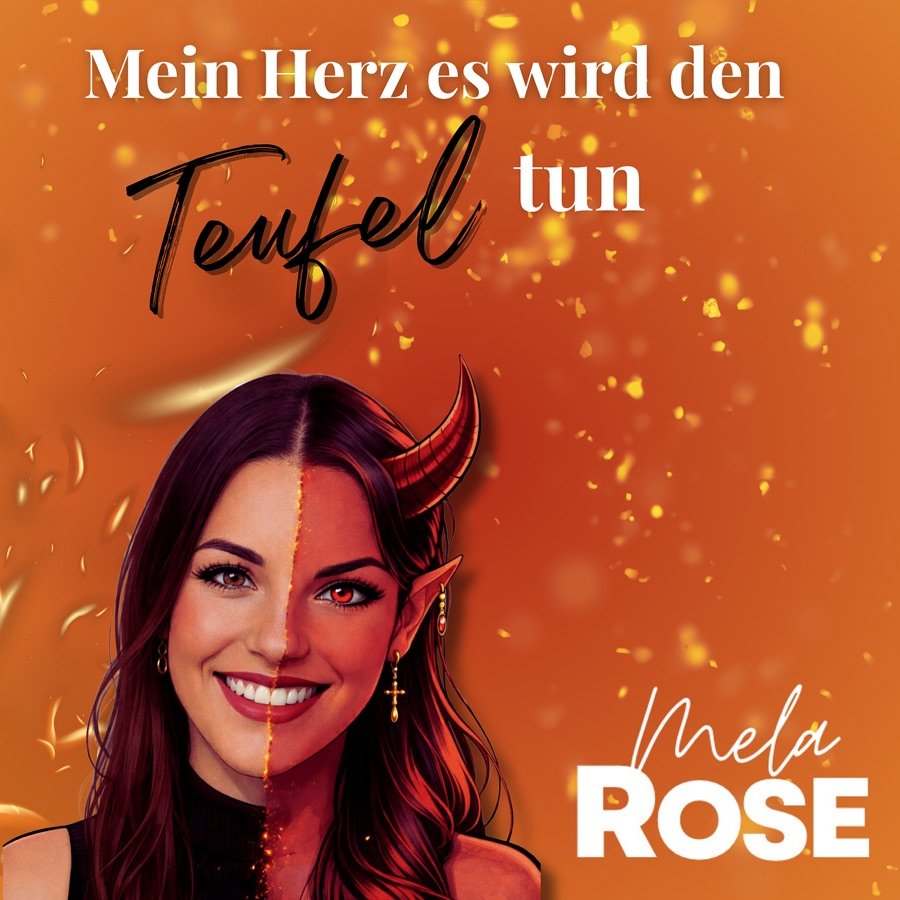Mela Rose - Mein Herz Es Wird Den Teufel Tun