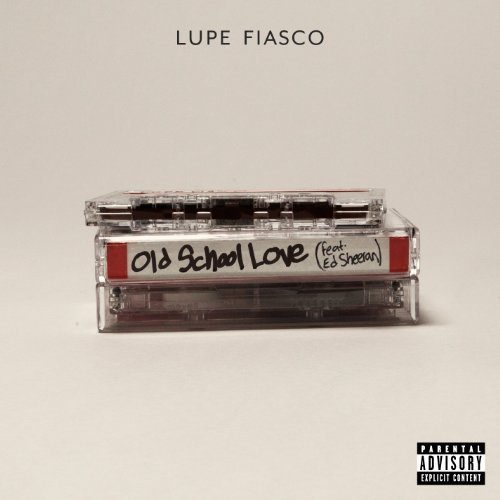Lupe Fiasco Feat Ed Sheeran Old School Love Rautemusik Fm
