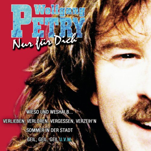Wolfgang Petry - Verlieben, Verloren, Vergessen, Verzeih'n - RauteMusik.FM