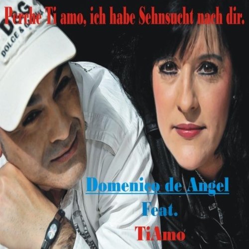 Domenico De Angel feat. Andrea Tiamo Hörst Du Mich