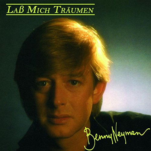 Benny Neyman - Laß Mich Träumen Benny Neyman - Laß Mich Träumen