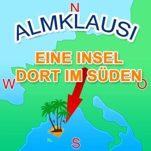 Almklausi Eine Insel Dort Im Süden RauteMusik.FM