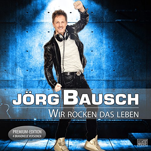 Jörg Bausch Wir Rocken Das Leben (NewMix) RauteMusik.FM