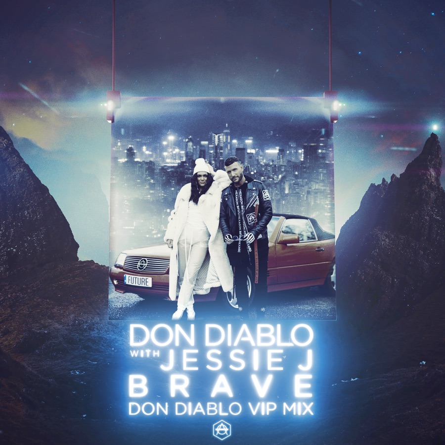 Don Diablo feat. Jessie J Brave (Don Diablo VIP Mix) RauteMusik.FM